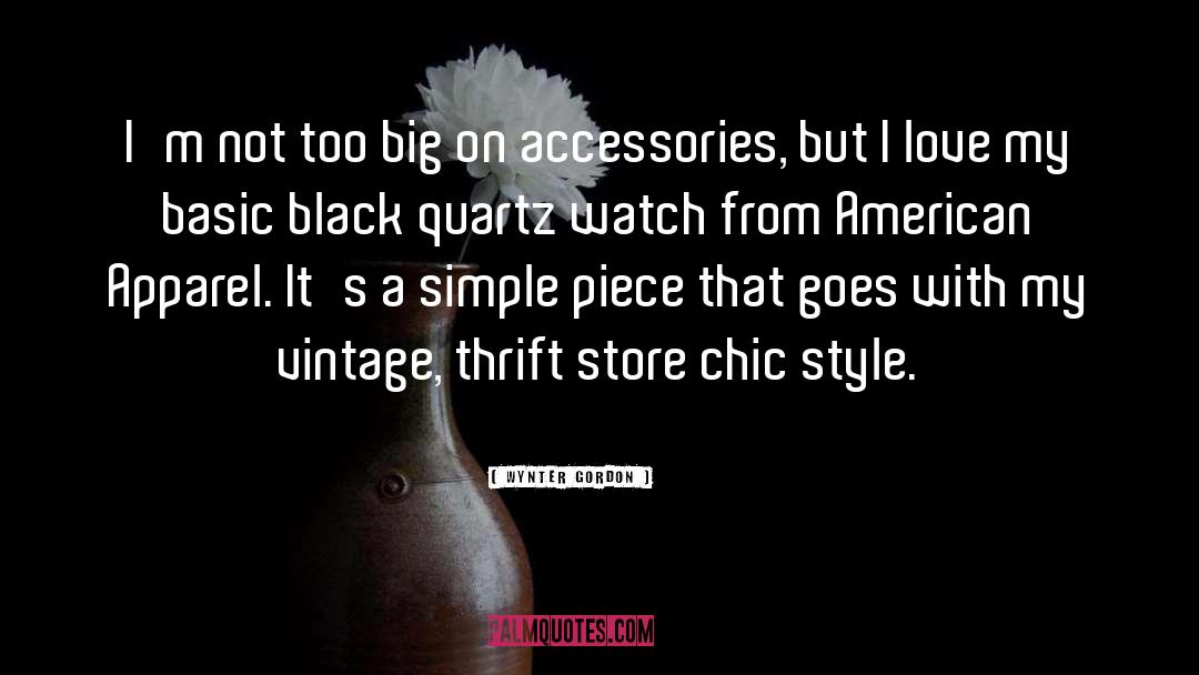 Accessories quotes by Wynter Gordon