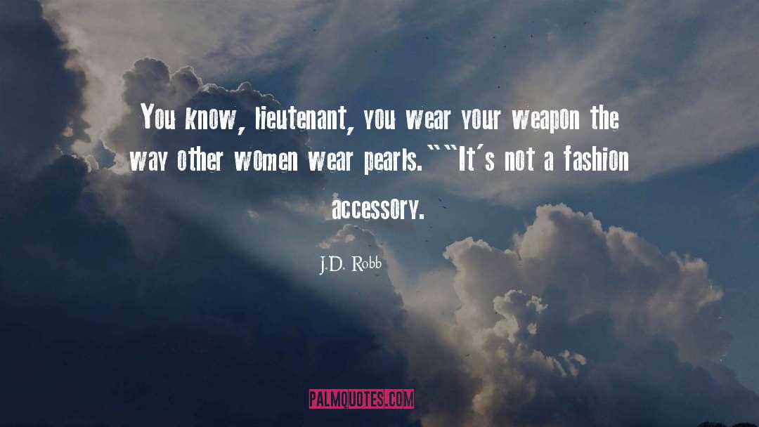 Accessories quotes by J.D. Robb
