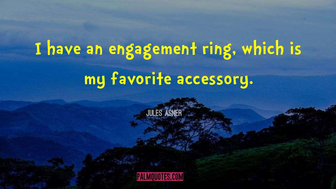 Accessories quotes by Jules Asner