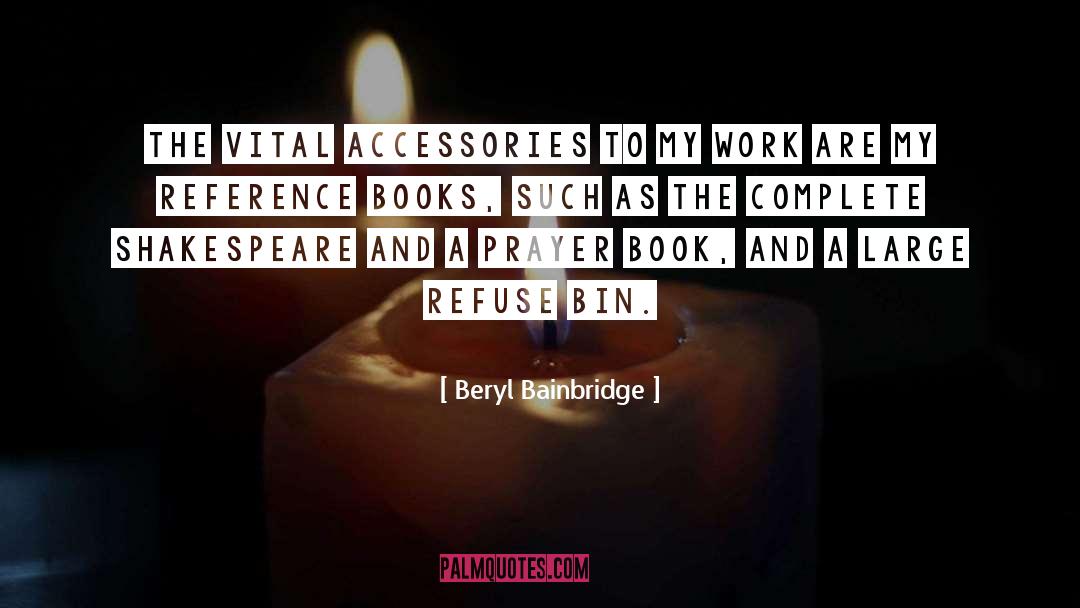 Accessories quotes by Beryl Bainbridge