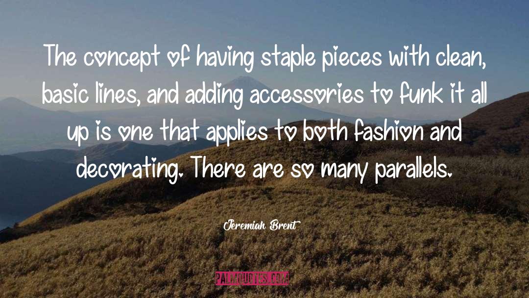 Accessories quotes by Jeremiah Brent