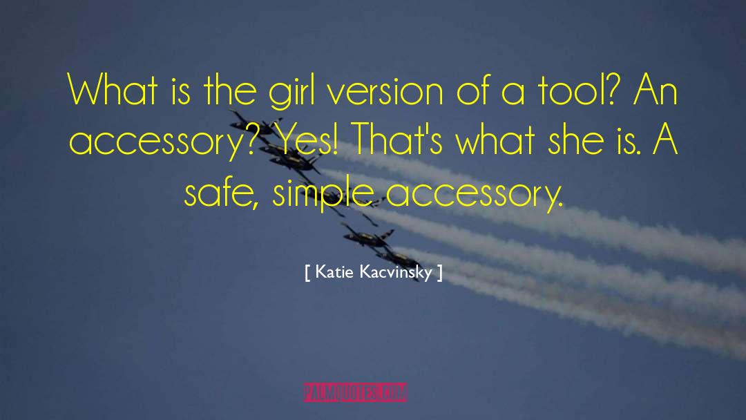 Accessory quotes by Katie Kacvinsky