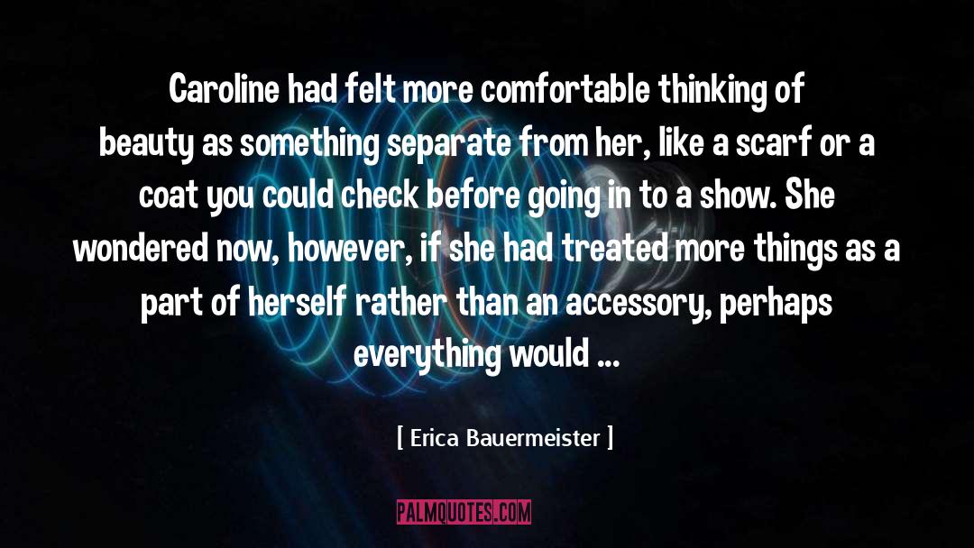 Accessory quotes by Erica Bauermeister