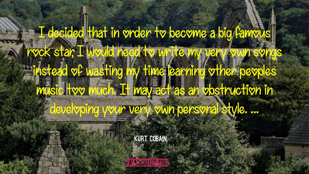 Accidence Learning quotes by Kurt Cobain