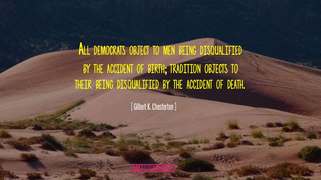 Accident Of Birth quotes by Gilbert K. Chesterton