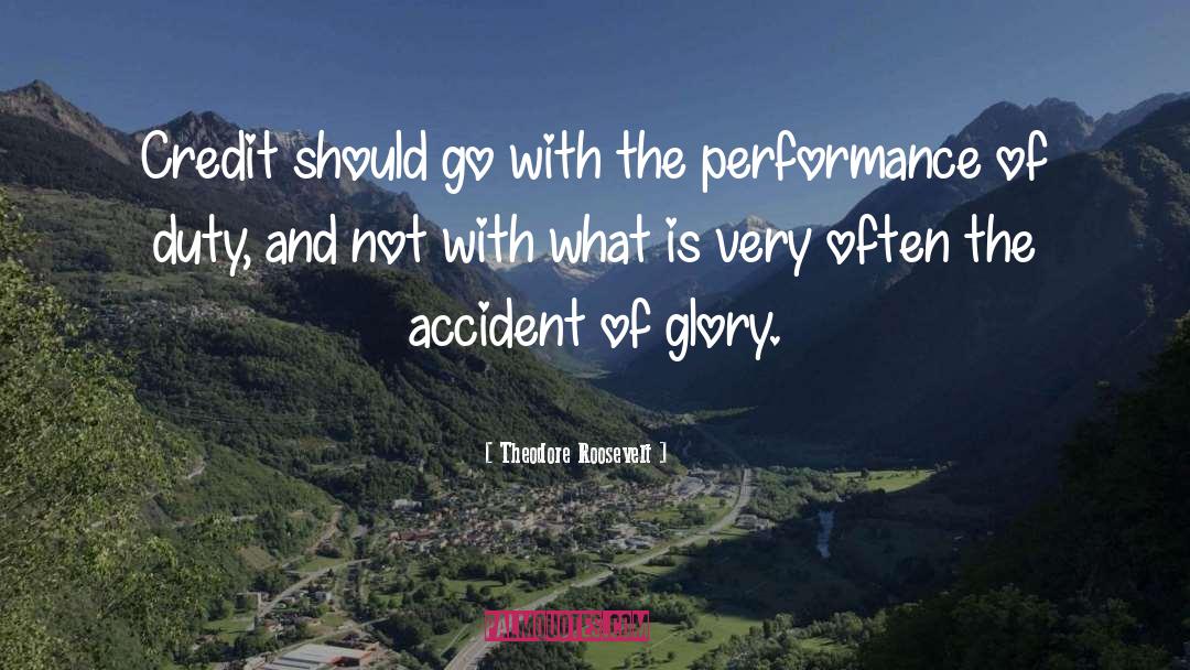 Accident quotes by Theodore Roosevelt