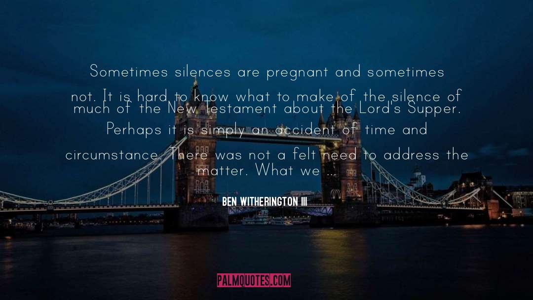 Accident quotes by Ben Witherington III