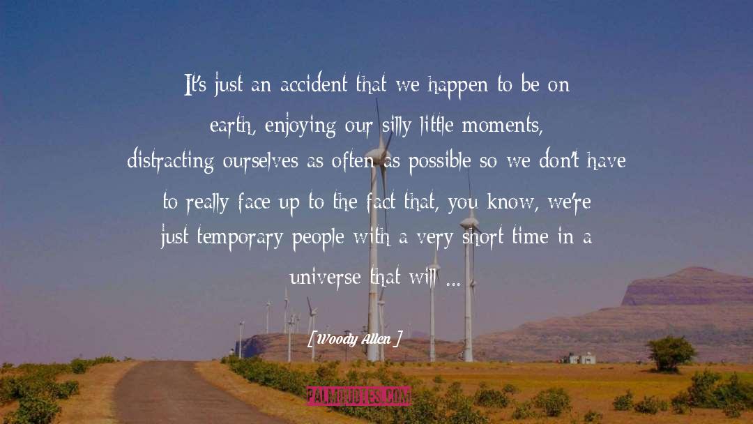 Accident quotes by Woody Allen