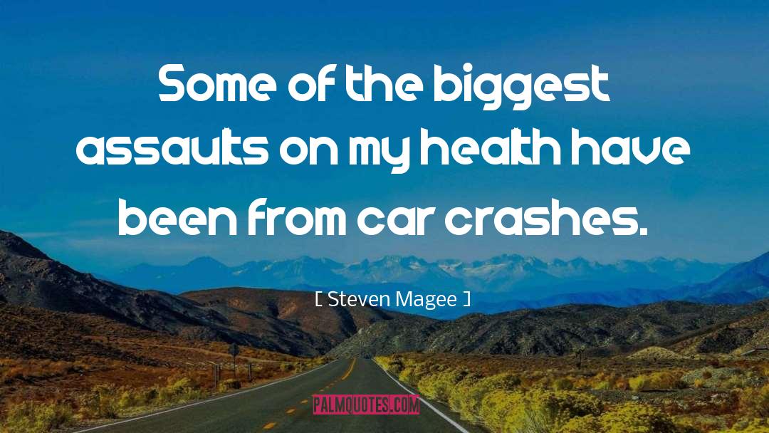 Accident quotes by Steven Magee