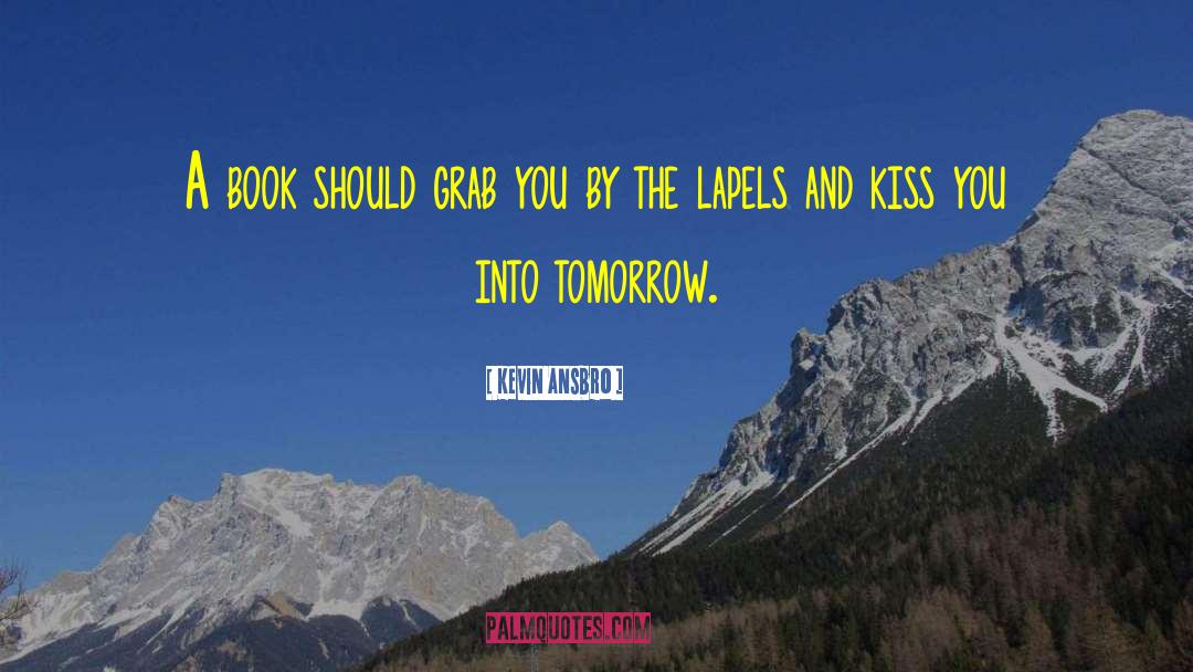 Accidental Kiss quotes by Kevin Ansbro