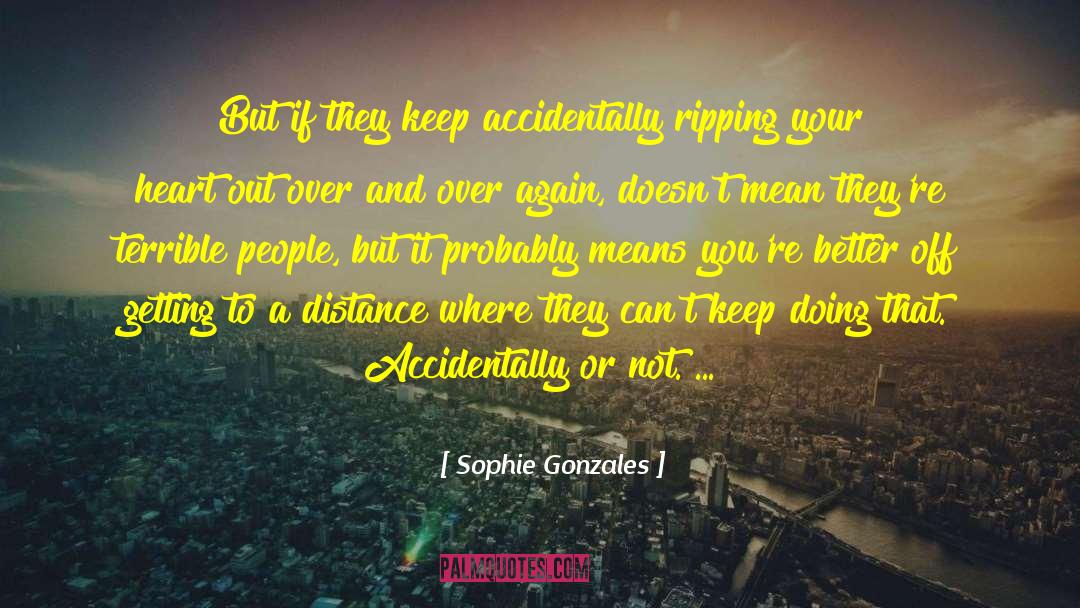 Accidentally quotes by Sophie Gonzales