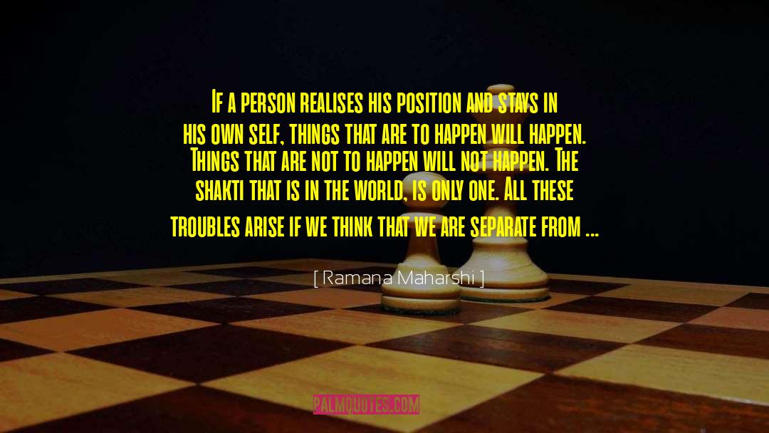 Accidents Happen quotes by Ramana Maharshi