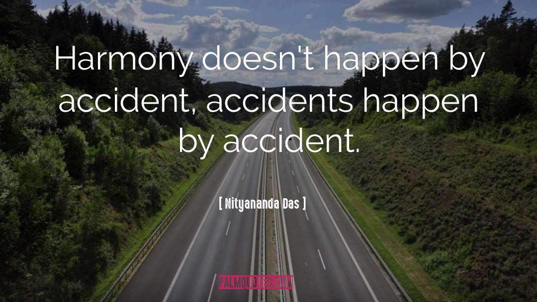 Accidents Happen quotes by Nityananda Das