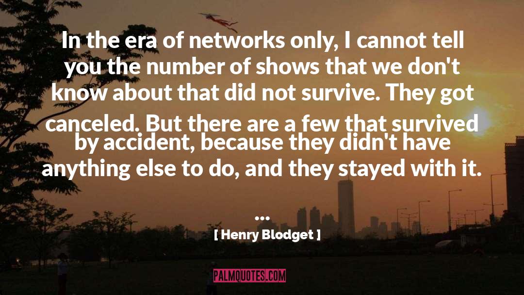 Accidents quotes by Henry Blodget