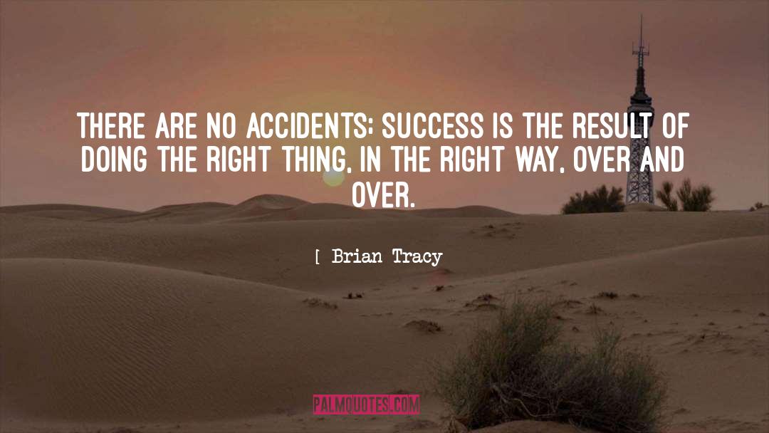 Accidents quotes by Brian Tracy