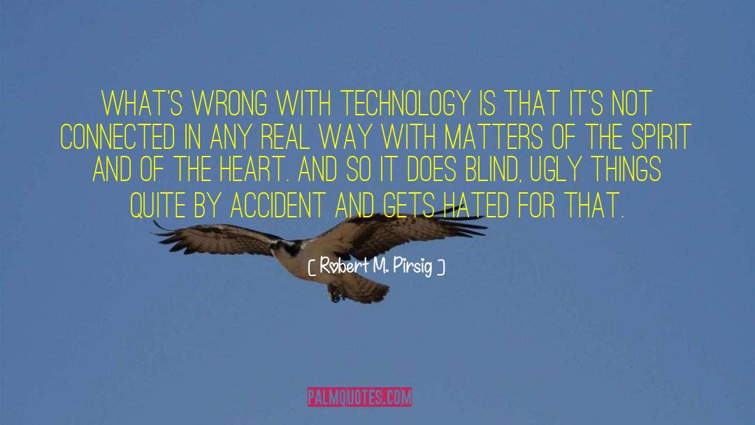 Accidents quotes by Robert M. Pirsig