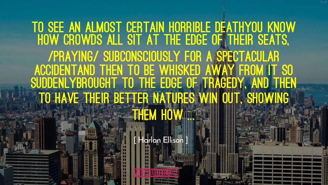 Accidents quotes by Harlan Ellison