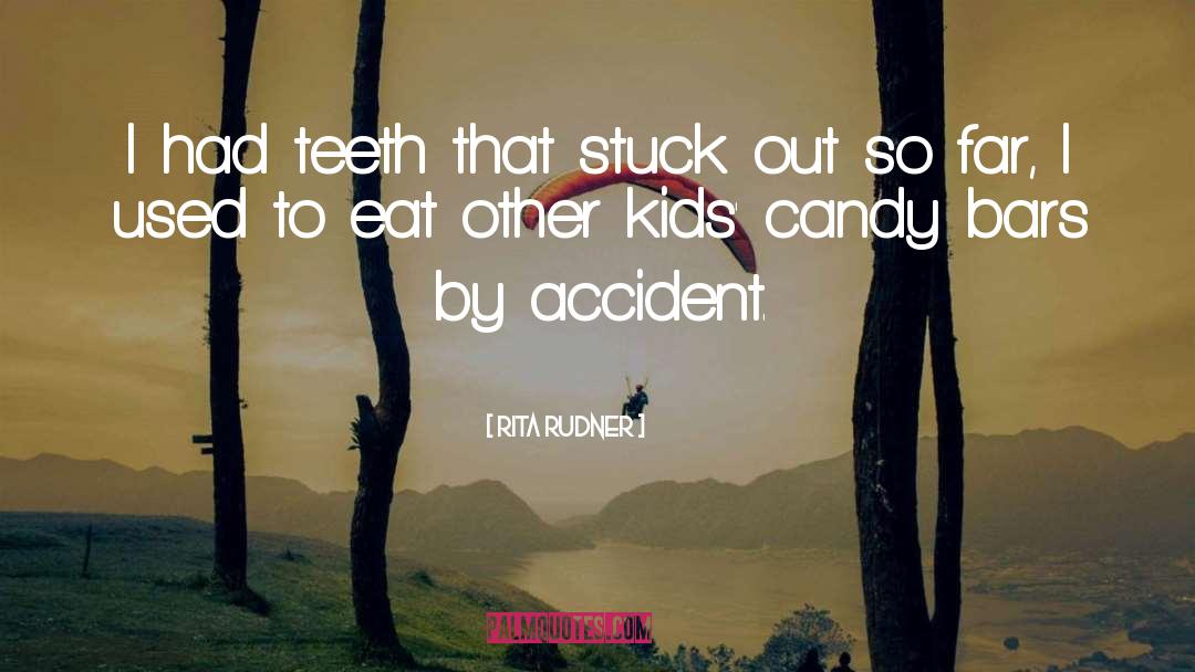 Accidents quotes by Rita Rudner