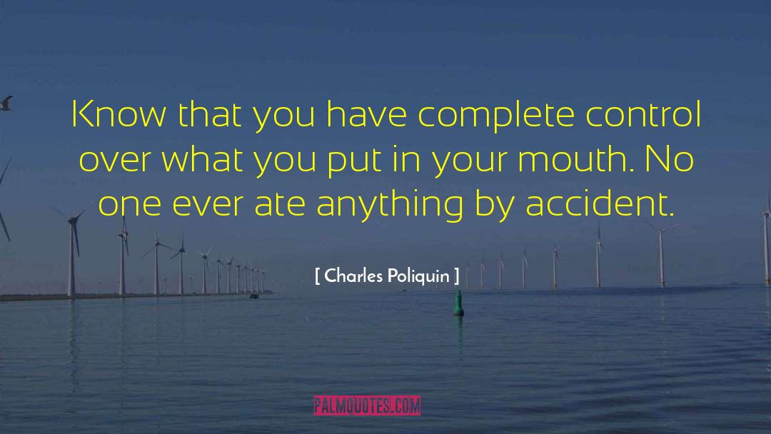 Accidents quotes by Charles Poliquin