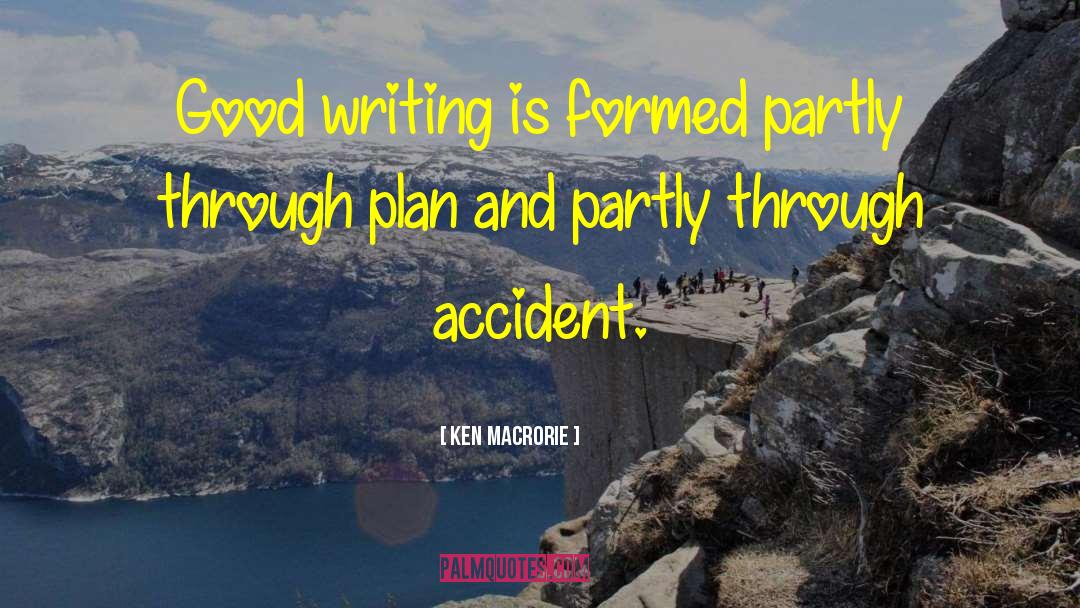 Accidents quotes by Ken Macrorie