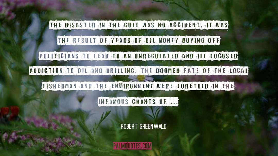 Accidents quotes by Robert Greenwald
