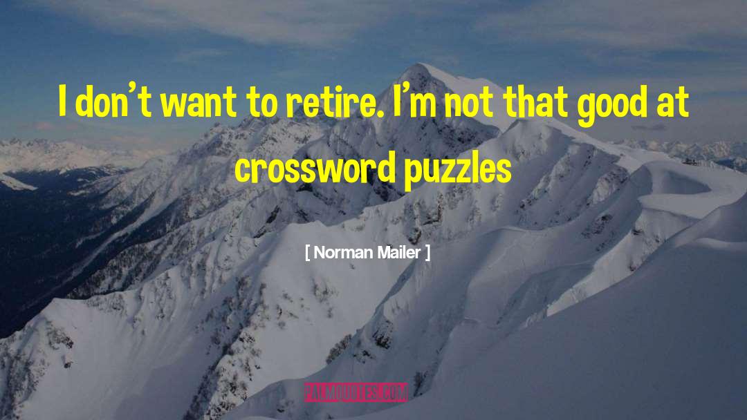 Acclimated Crossword quotes by Norman Mailer