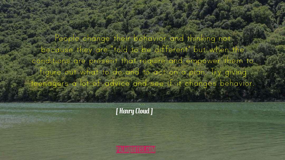 Acclimatization Examples quotes by Henry Cloud