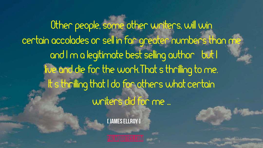 Accolades quotes by James Ellroy