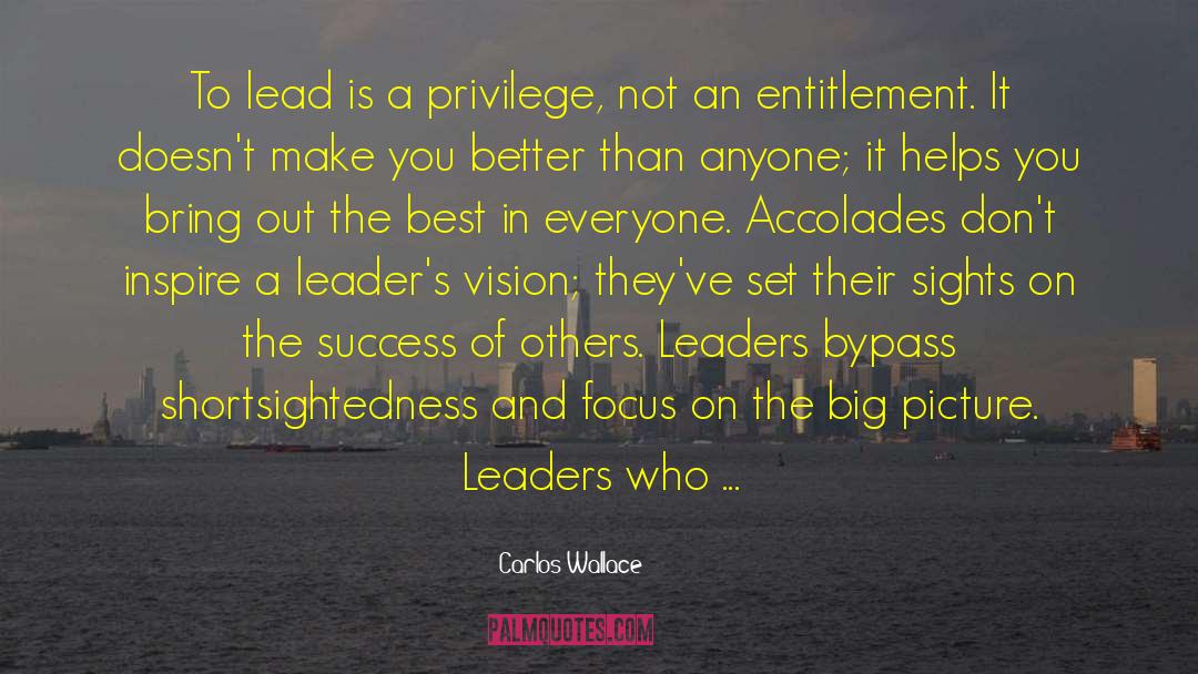 Accolades quotes by Carlos Wallace