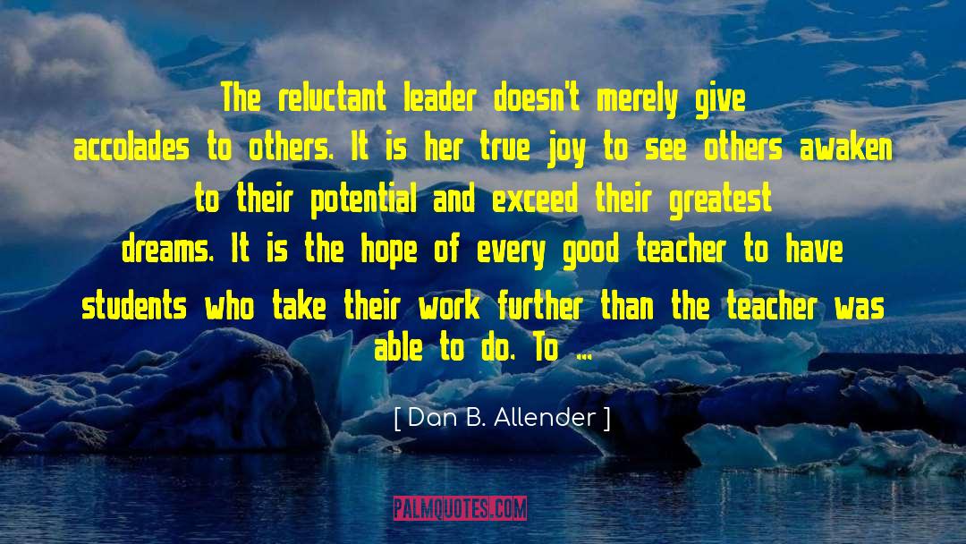 Accolades quotes by Dan B. Allender