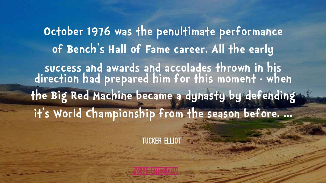 Accolades quotes by Tucker Elliot