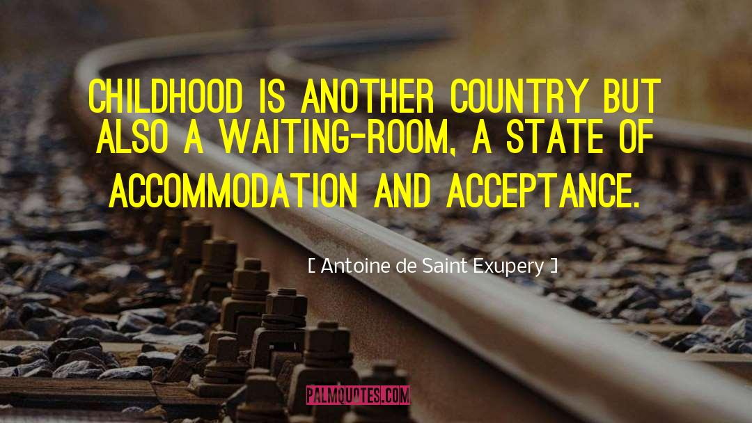 Accommodation quotes by Antoine De Saint Exupery