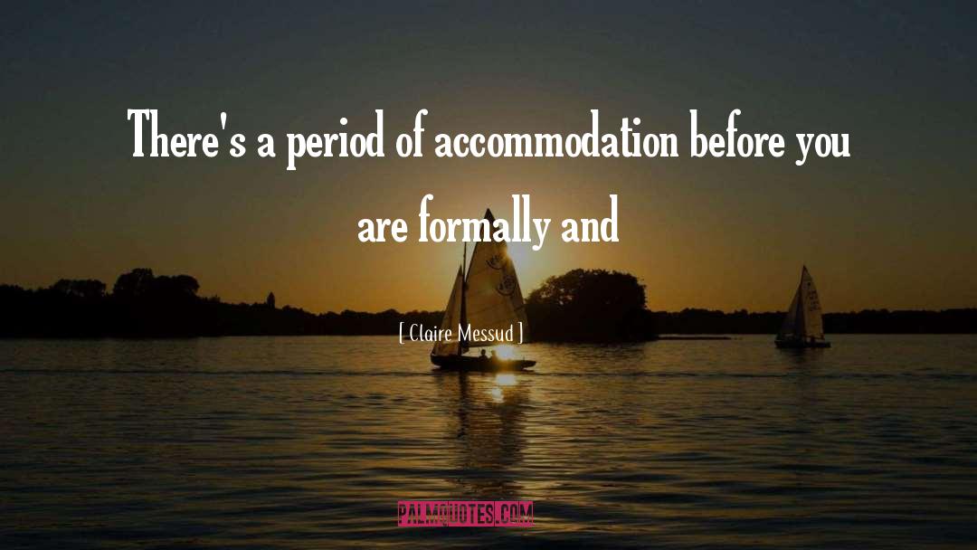 Accommodation quotes by Claire Messud