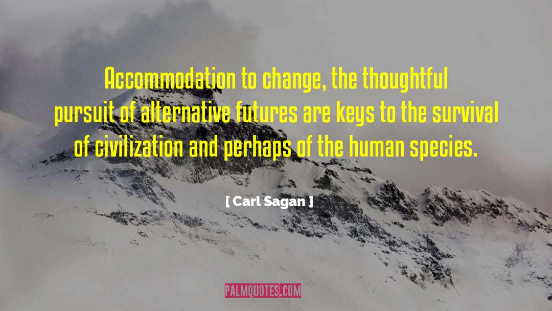Accommodation quotes by Carl Sagan