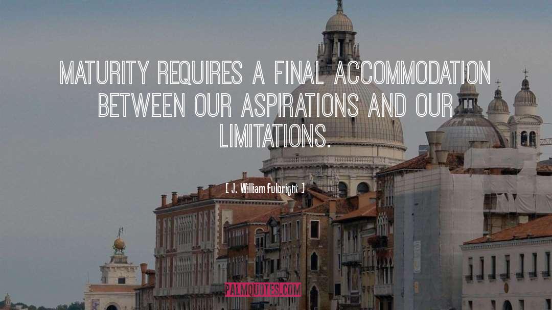 Accommodations quotes by J. William Fulbright