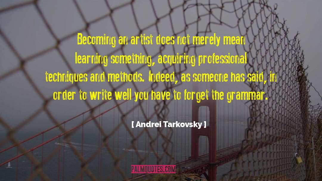 Accommodator Learning quotes by Andrei Tarkovsky