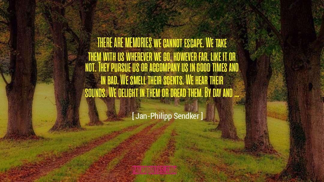 Accompany Us quotes by Jan-Philipp Sendker