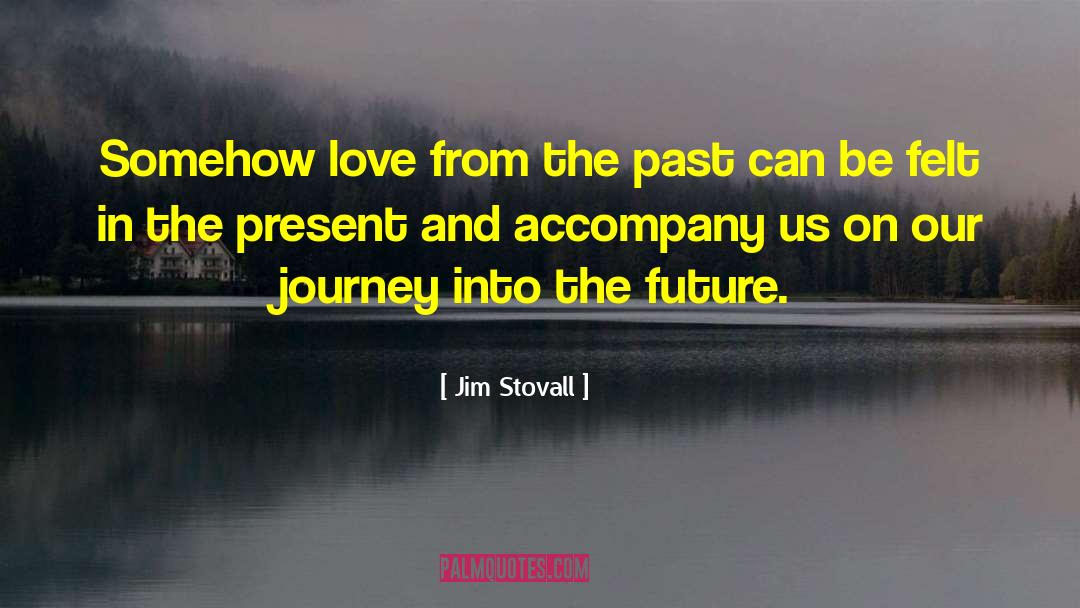 Accompany Us quotes by Jim Stovall