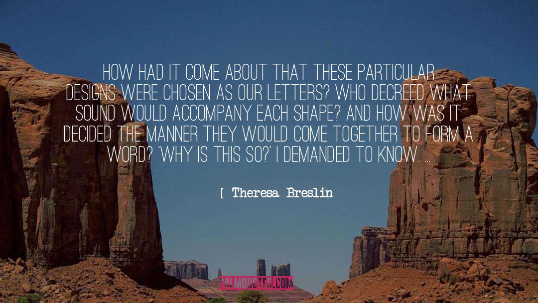 Accompany Us quotes by Theresa Breslin
