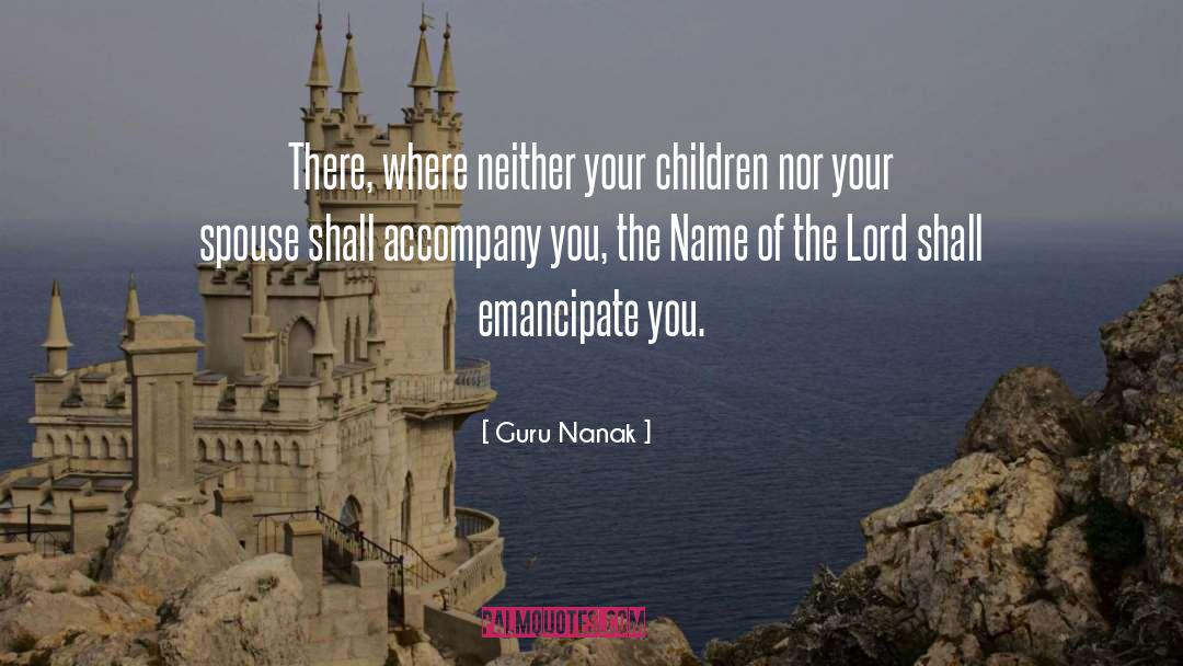 Accompany You quotes by Guru Nanak