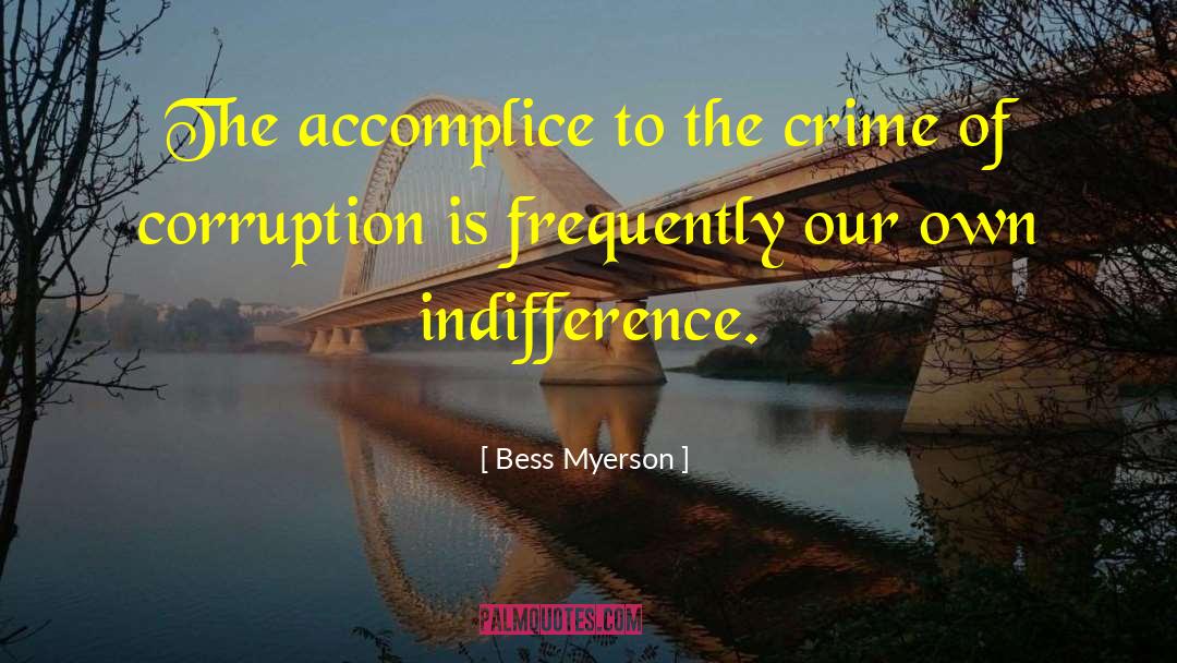 Accomplice quotes by Bess Myerson