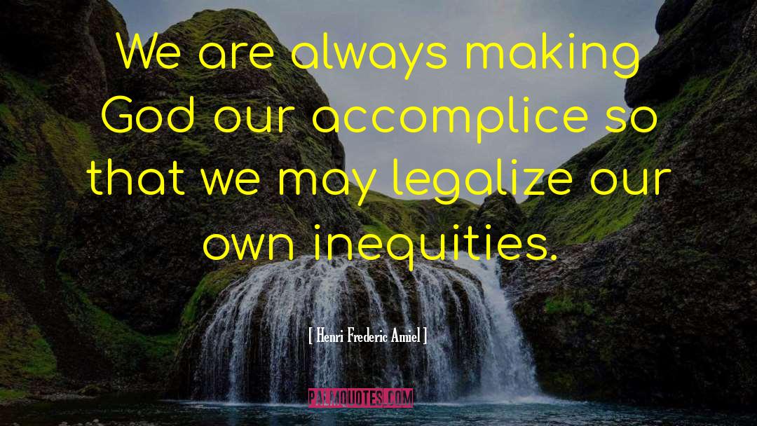 Accomplice quotes by Henri Frederic Amiel