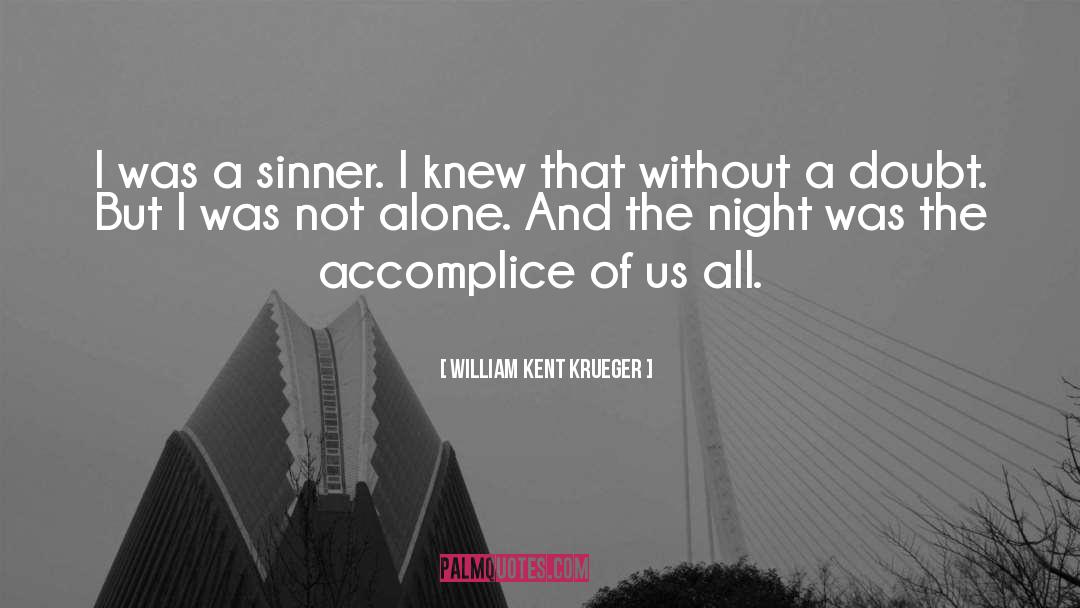 Accomplice quotes by William Kent Krueger