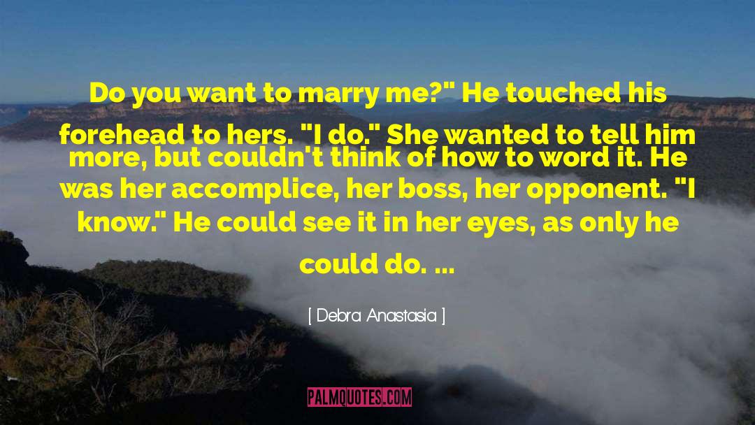 Accomplice quotes by Debra Anastasia