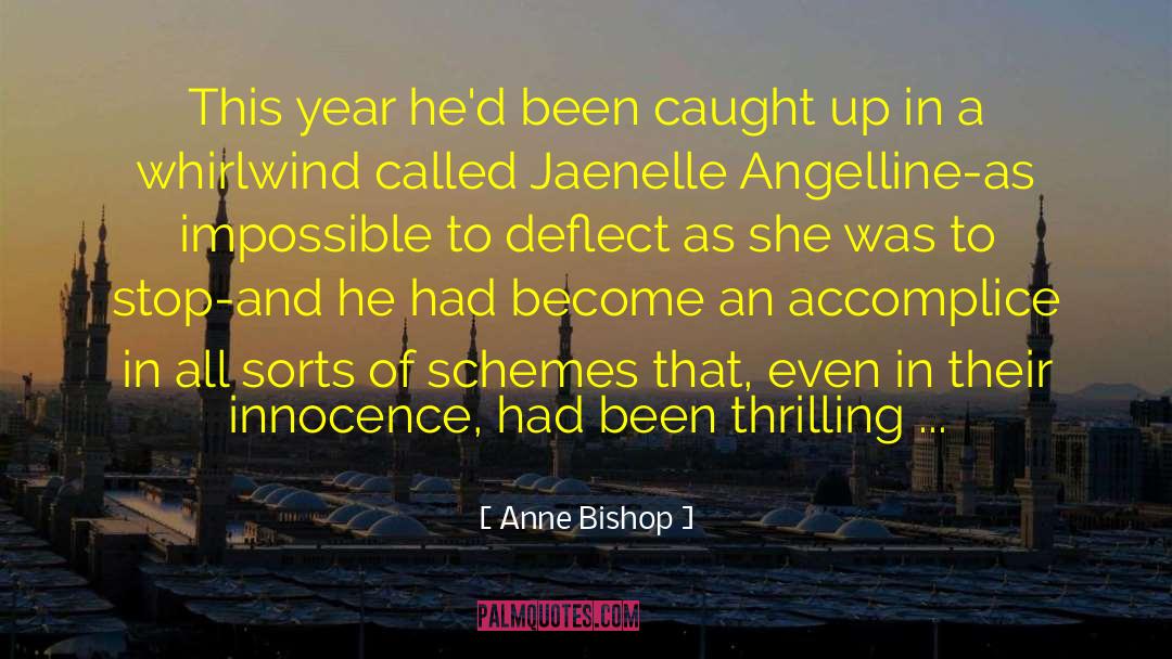 Accomplice quotes by Anne Bishop