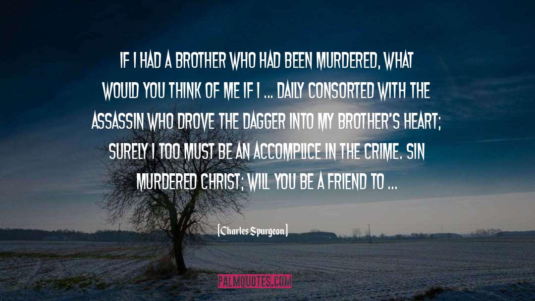 Accomplice quotes by Charles Spurgeon