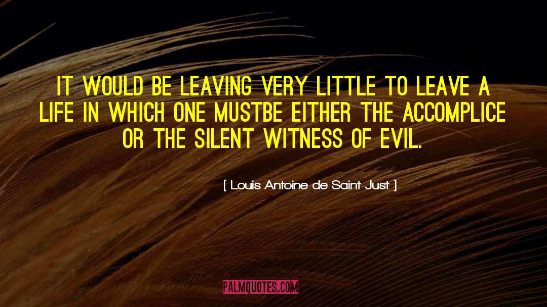 Accomplice quotes by Louis Antoine De Saint-Just