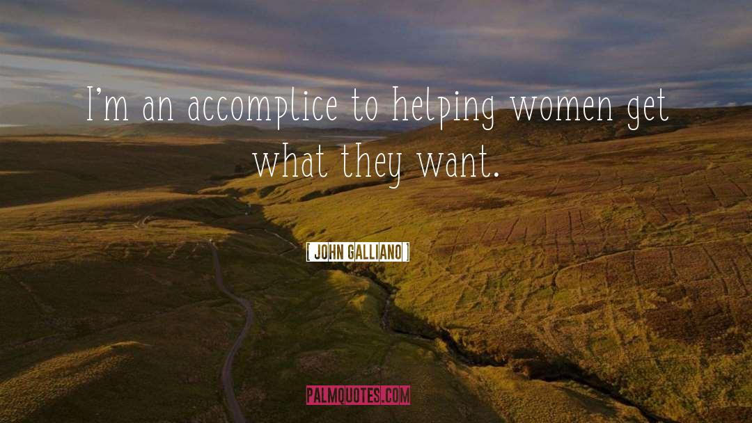 Accomplice quotes by John Galliano