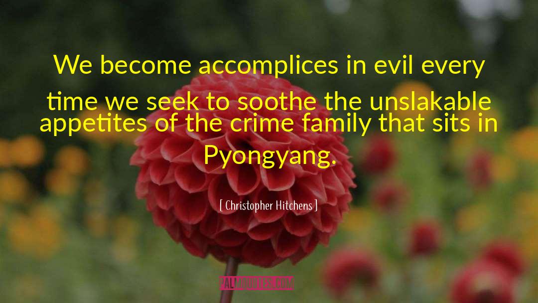 Accomplices quotes by Christopher Hitchens