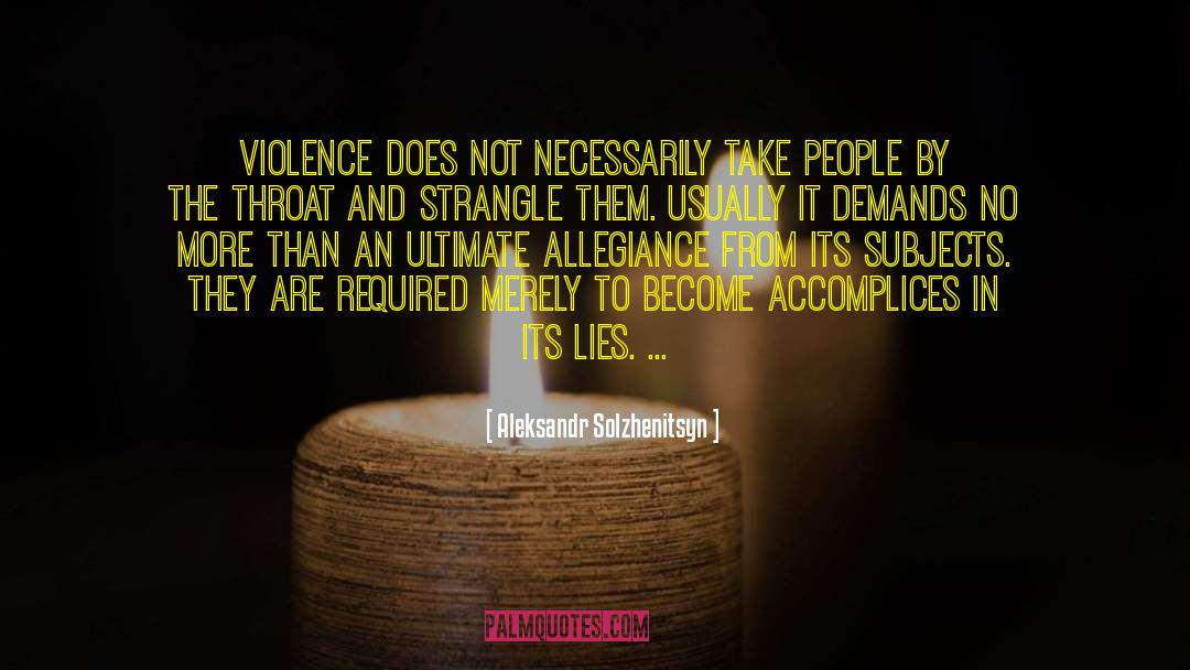Accomplices quotes by Aleksandr Solzhenitsyn